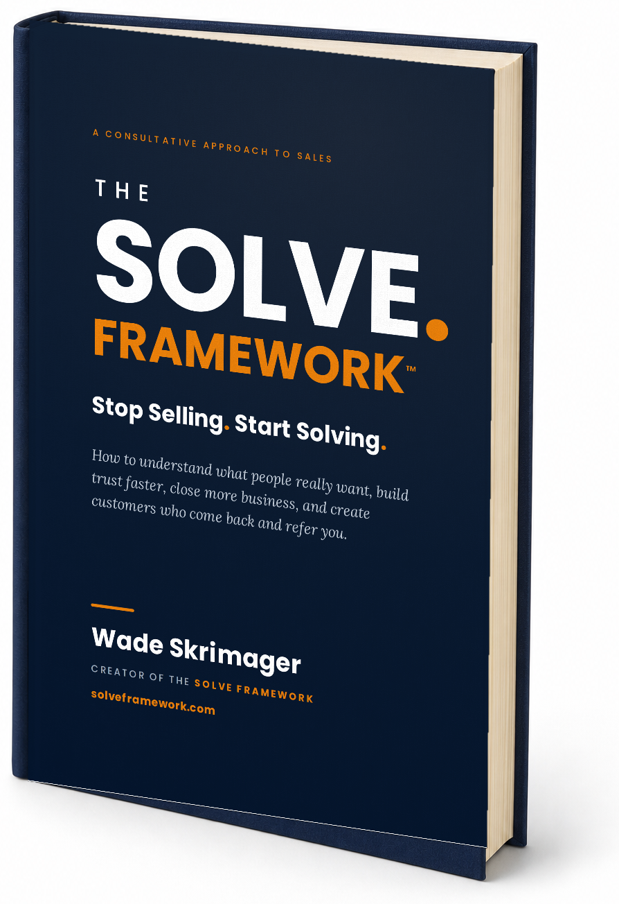 Photo of The SOLVE Framework hardcover book — Stop Selling. Start Solving. by Wade Skrimager